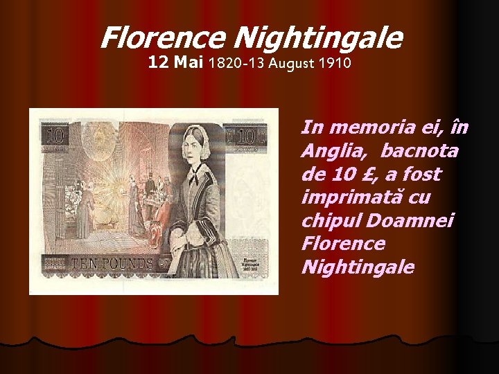 Florence Nightingale 12 Mai 1820 -13 August 1910 In memoria ei, în Anglia, bacnota