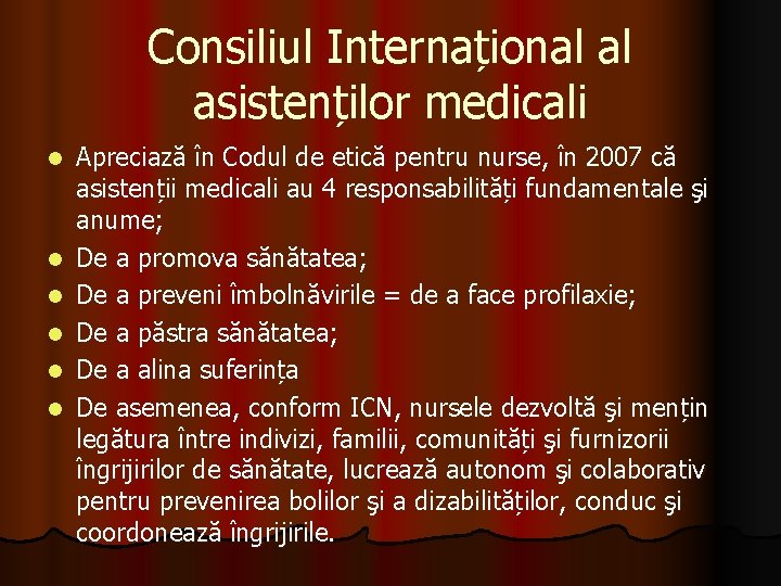 Consiliul Internațional al asistenților medicali l l l Apreciază în Codul de etică pentru