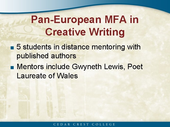 Pan-European MFA in Creative Writing ■ 5 students in distance mentoring with published authors