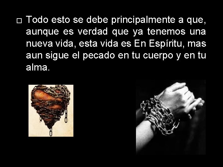 � Todo esto se debe principalmente a que, aunque es verdad que ya tenemos � Todo esto se debe principalmente a que, aunque es verdad que ya tenemos