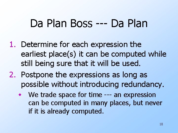 Da Plan Boss --- Da Plan 1. Determine for each expression the earliest place(s)