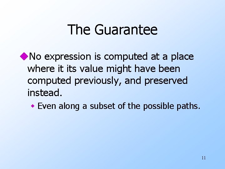 The Guarantee u. No expression is computed at a place where it its value