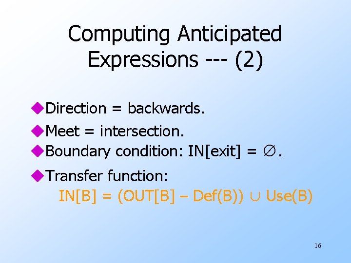 Computing Anticipated Expressions --- (2) u. Direction = backwards. u. Meet = intersection. u.