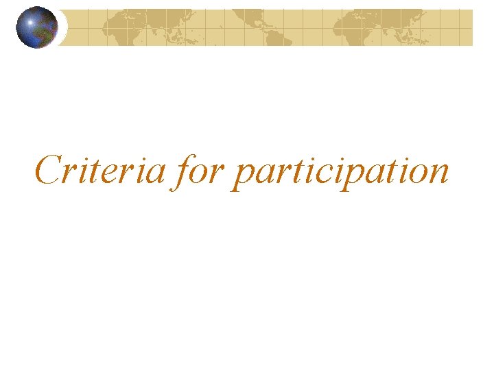 Criteria for participation 