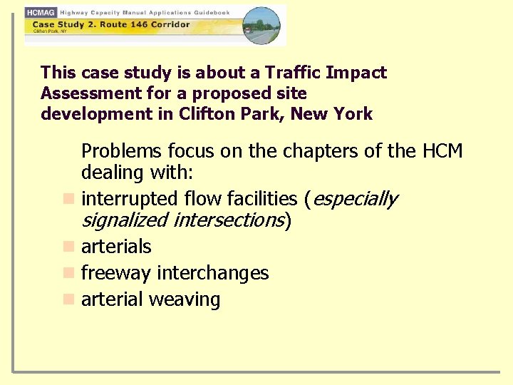 This case study is about a Traffic Impact Assessment for a proposed site development