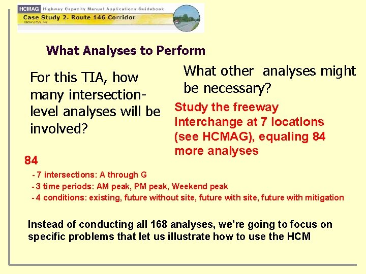 What Analyses to Perform What other analyses might For this TIA, how be necessary?