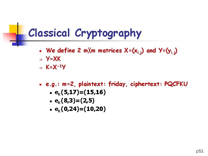 Classical Cryptography Outline N 1 Introduction Some Simple