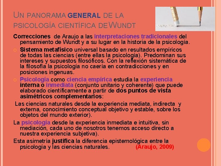 UN PANORAMA GENERAL DE LA PSICOLOGÍA CIENTÍFICA DE WUNDT Correcciones de Araujo a las