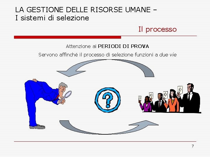 LA GESTIONE DELLE RISORSE UMANE I sistemi di