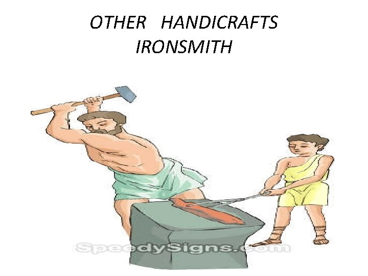 OTHER HANDICRAFTS IRONSMITH 