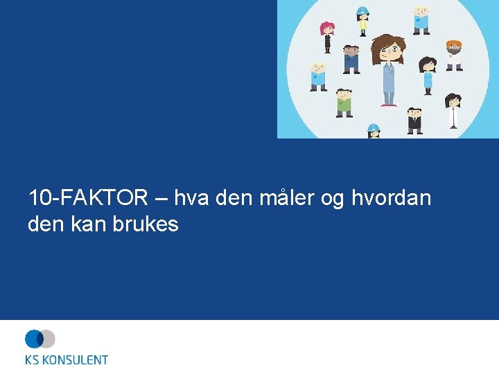 10 -FAKTOR – hva den måler og hvordan den kan brukes 