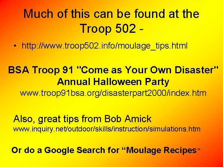 Much of this can be found at the Troop 502 - • http: //www.