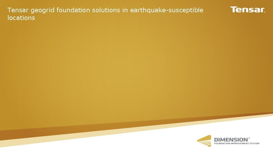 Tensar geogrid foundation solutions in earthquake-susceptible locations 