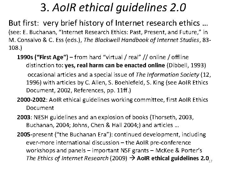 3. Ao. IR ethical guidelines 2. 0 But first: very brief history of Internet