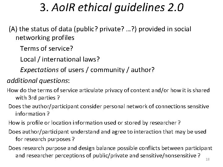 3. Ao. IR ethical guidelines 2. 0 (A) the status of data (public? private?