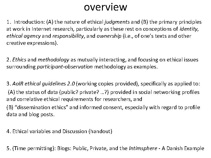overview 1. Introduction: (A) the nature of ethical judgments and (B) the primary principles