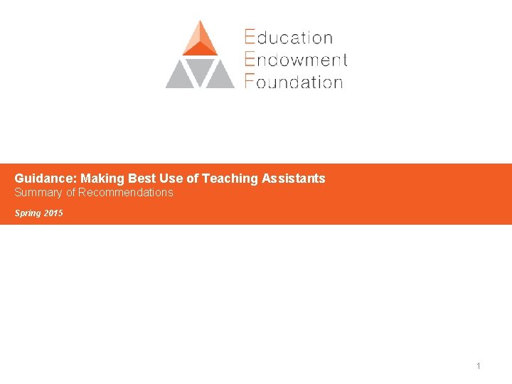 Guidance: Making Best Use of Teaching Assistants Summary of Recommendations Spring 2015 1 