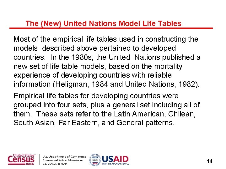 The (New) United Nations Model Life Tables Most of the empirical life tables used