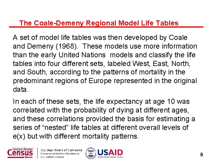 The Coale-Demeny Regional Model Life Tables A set of model life tables was then