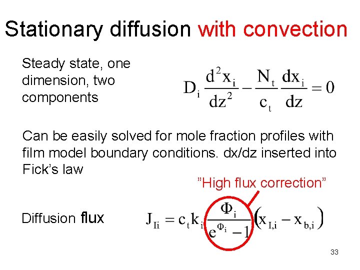 Stationary diffusion with convection Steady state, one dimension, two components Can be easily solved