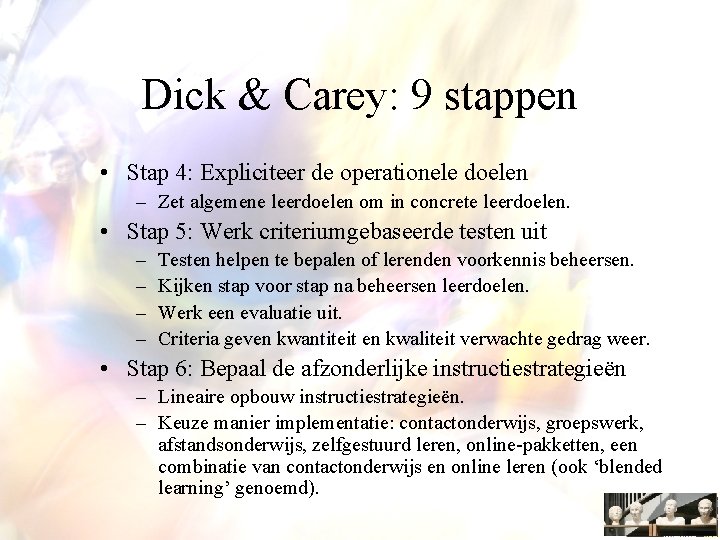 Dick & Carey: 9 stappen • Stap 4: Expliciteer de operationele doelen – Zet