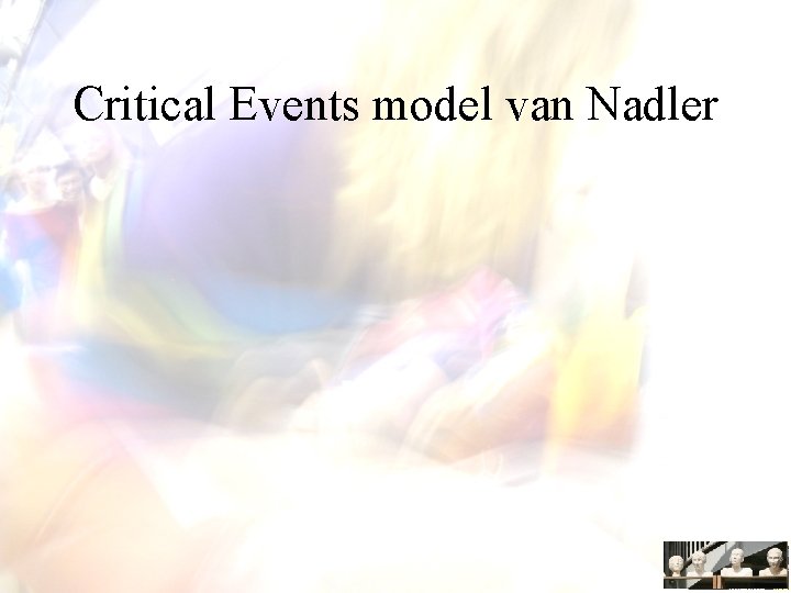 Critical Events model van Nadler 