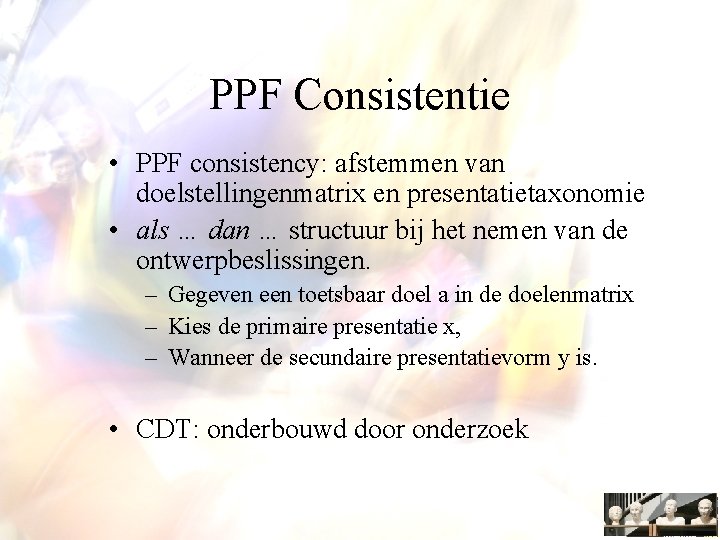 PPF Consistentie • PPF consistency: afstemmen van doelstellingenmatrix en presentatietaxonomie • als … dan