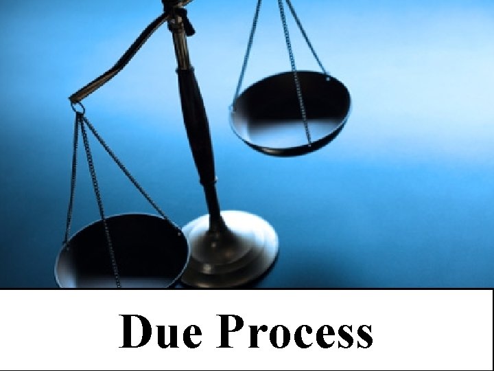 Due Process 