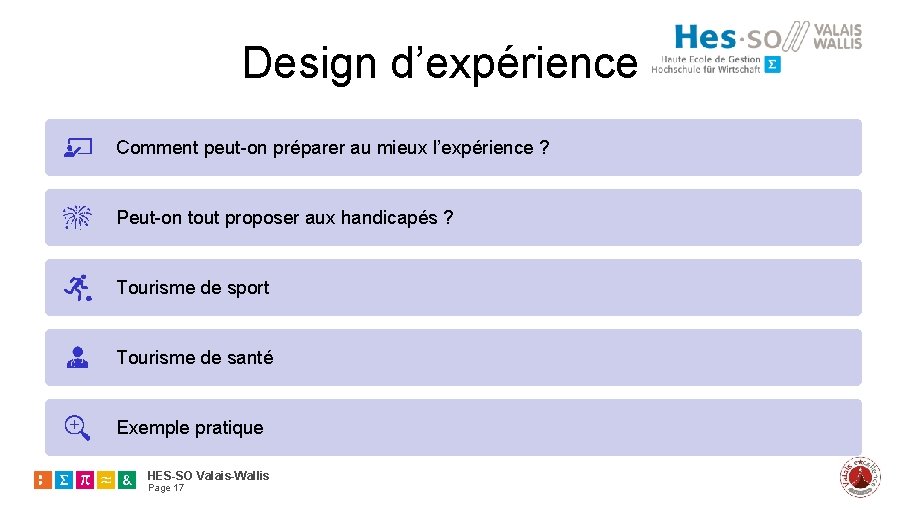 Design d’expérience Comment peut-on préparer au mieux l’expérience ? Peut-on tout proposer aux handicapés