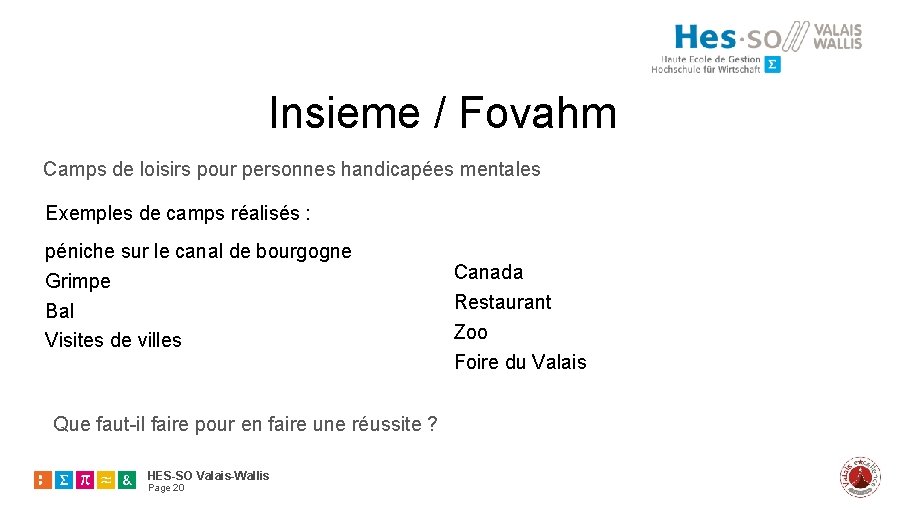 Insieme / Fovahm Camps de loisirs pour personnes handicapées mentales Exemples de camps réalisés