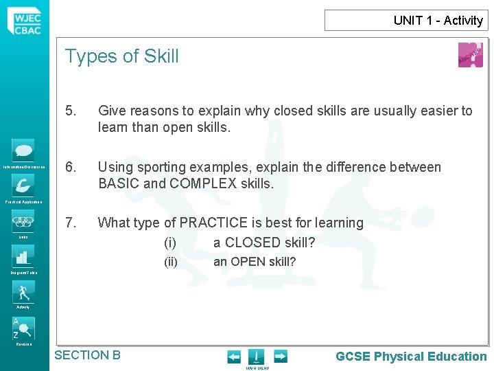 UNIT 1 - Activity Types of Skill Information/Discussion 5. Give reasons to explain why UNIT 1 - Activity Types of Skill Information/Discussion 5. Give reasons to explain why