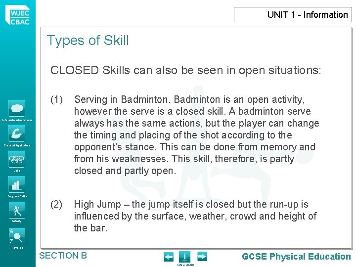 UNIT 1 - Information Types of Skill CLOSED Skills can also be seen in UNIT 1 - Information Types of Skill CLOSED Skills can also be seen in