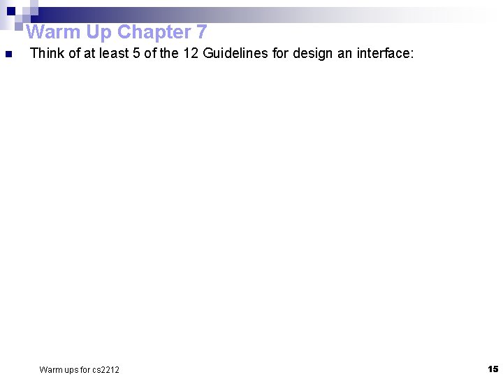 Warm Up Chapter 7 n Think of at least 5 of the 12 Guidelines Warm Up Chapter 7 n Think of at least 5 of the 12 Guidelines