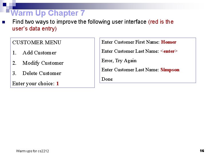 Warm Up Chapter 7 n Find two ways to improve the following user interface Warm Up Chapter 7 n Find two ways to improve the following user interface