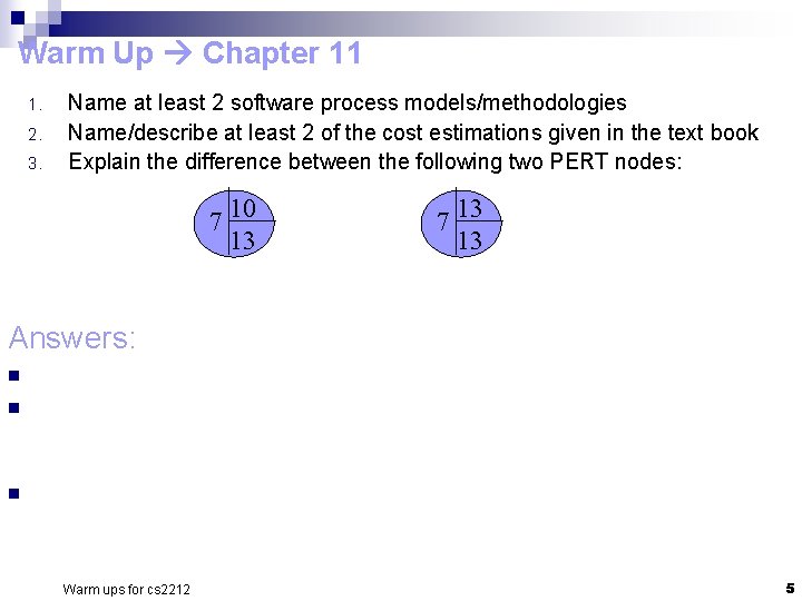 Warm Up Chapter 11 1. 2. 3. Name at least 2 software process models/methodologies Warm Up Chapter 11 1. 2. 3. Name at least 2 software process models/methodologies