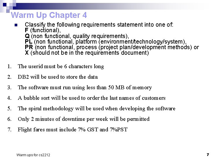 Warm Up Chapter 4 n Classify the following requirements statement into one of: F Warm Up Chapter 4 n Classify the following requirements statement into one of: F