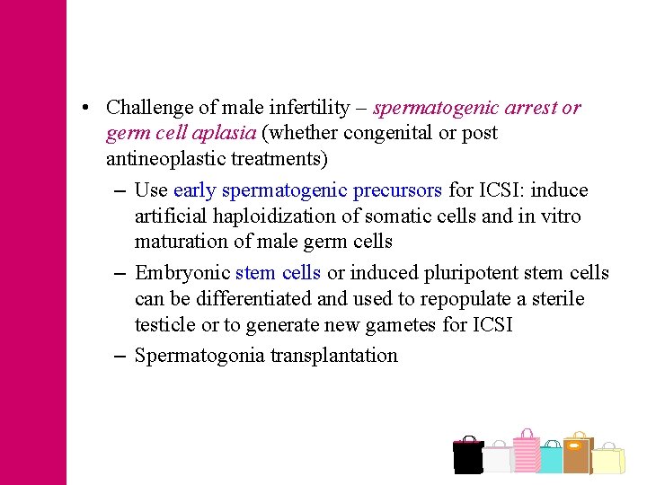  • Challenge of male infertility – spermatogenic arrest or germ cell aplasia (whether