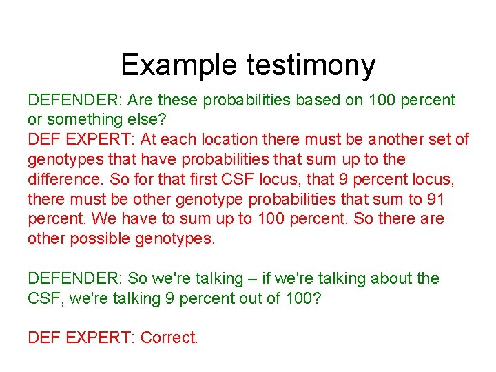 Example testimony DEFENDER: Are these probabilities based on 100 percent or something else?  