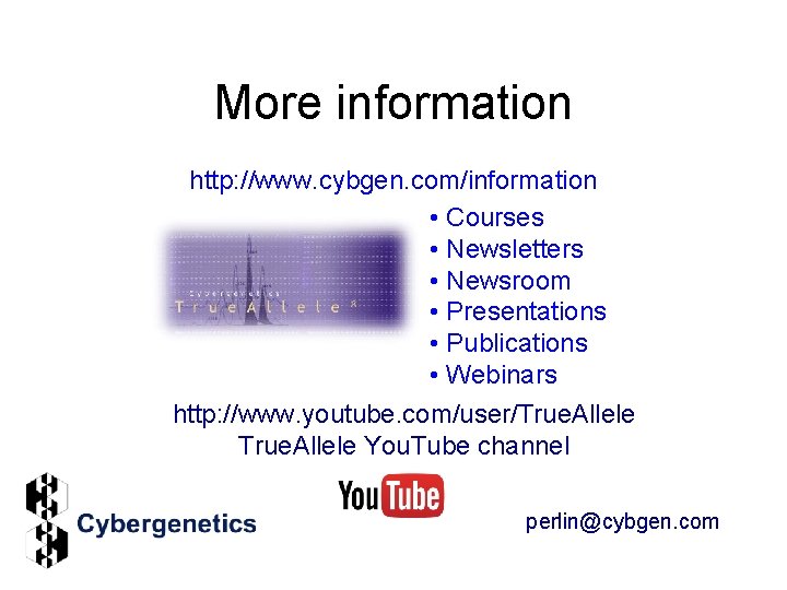 More information http: //www. cybgen. com/information • Courses • Newsletters • Newsroom • Presentations