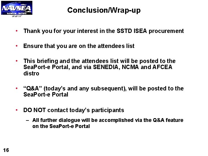 Conclusion/Wrap-up • Thank you for your interest in the SSTD ISEA procurement • Ensure Conclusion/Wrap-up • Thank you for your interest in the SSTD ISEA procurement • Ensure