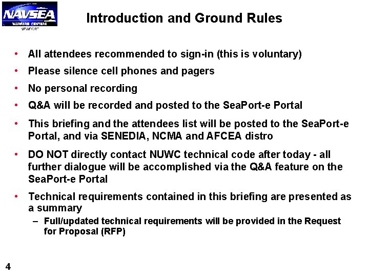 Introduction and Ground Rules • All attendees recommended to sign-in (this is voluntary) • Introduction and Ground Rules • All attendees recommended to sign-in (this is voluntary) •