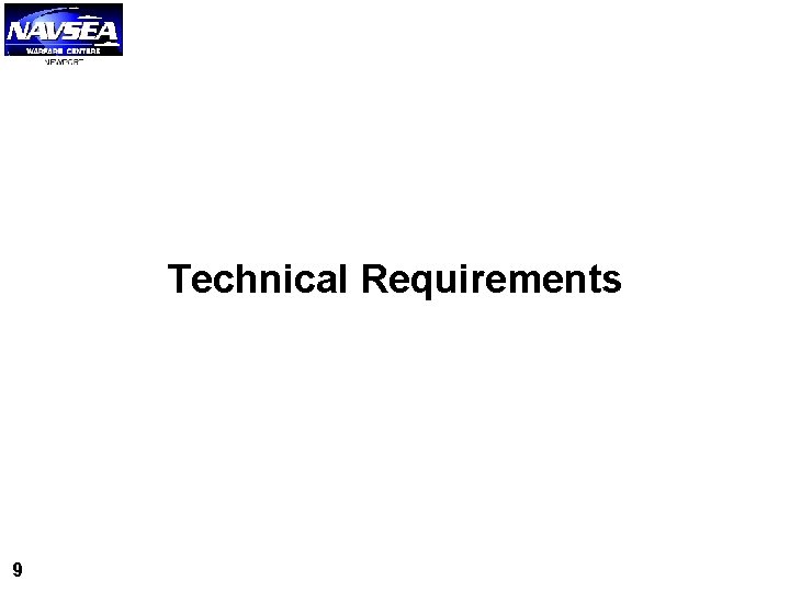 Technical Requirements 9 Technical Requirements 9