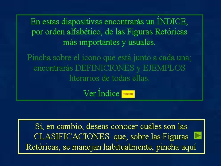 En estas diapositivas encontrarás un ÍNDICE, por orden alfabético, de las Figuras Retóricas más