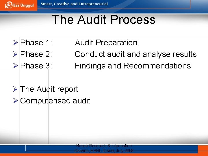 The Audit Process Ø Phase 1: Ø Phase 2: Ø Phase 3: Audit Preparation