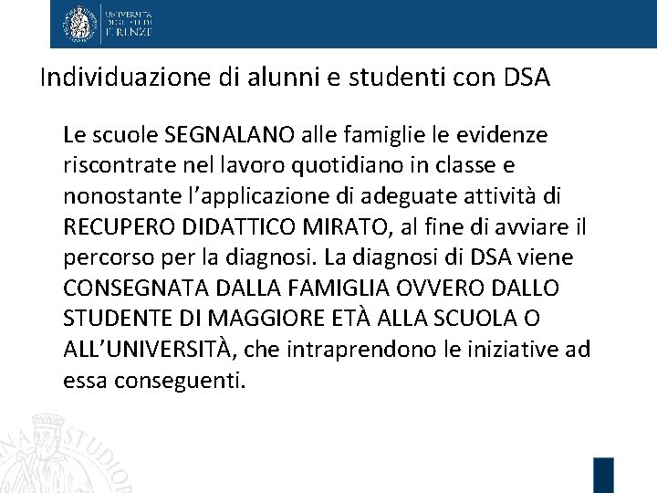 Individuazione di alunni e studenti con DSA Le scuole SEGNALANO alle famiglie le evidenze