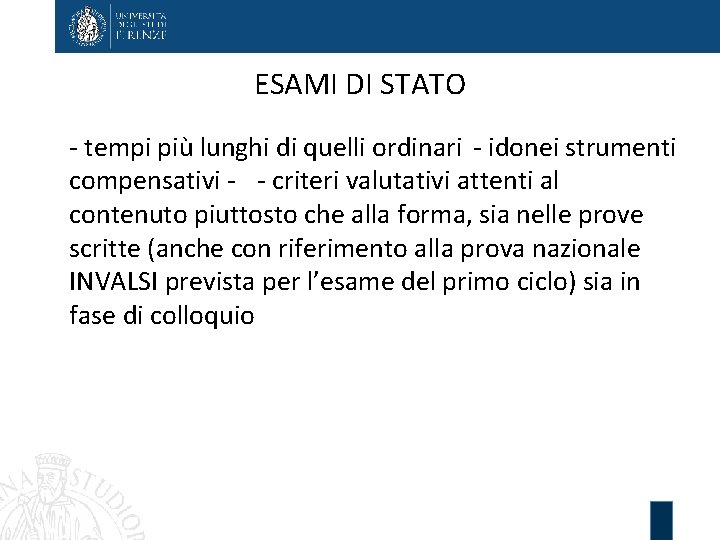 ESAMI DI STATO - tempi più lunghi di quelli ordinari - idonei strumenti compensativi
