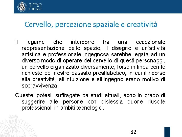 Cervello, percezione spaziale e creatività Il legame che intercorre tra una eccezionale rappresentazione dello