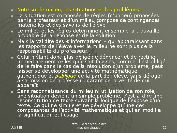 u u u Note sur le milieu, les situations et les problèmes. La situation