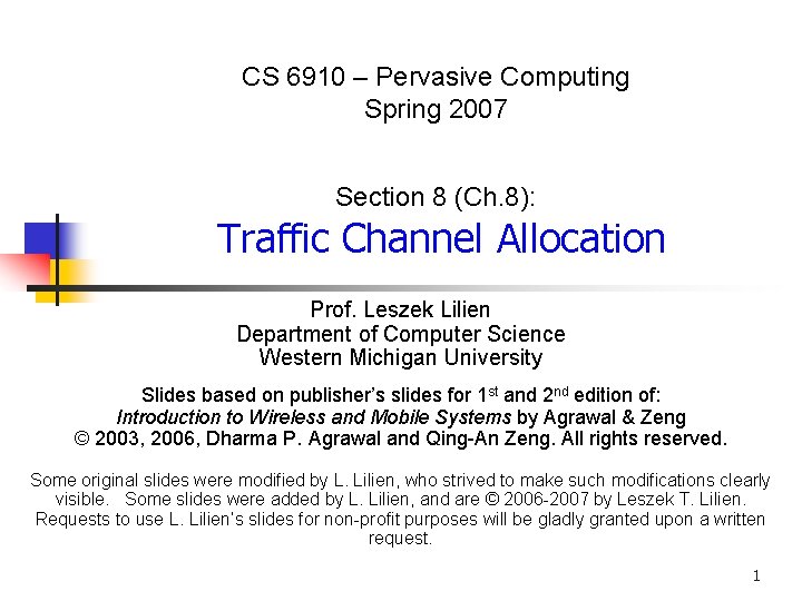 CS 6910 – Pervasive Computing Spring 2007 Section 8 (Ch. 8): Traffic Channel Allocation