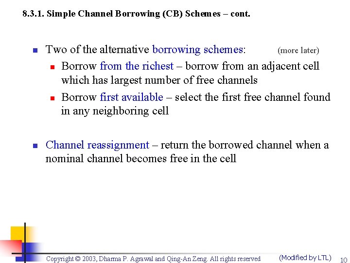 8. 3. 1. Simple Channel Borrowing (CB) Schemes – cont. n n Two of